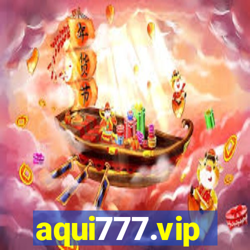 aqui777.vip