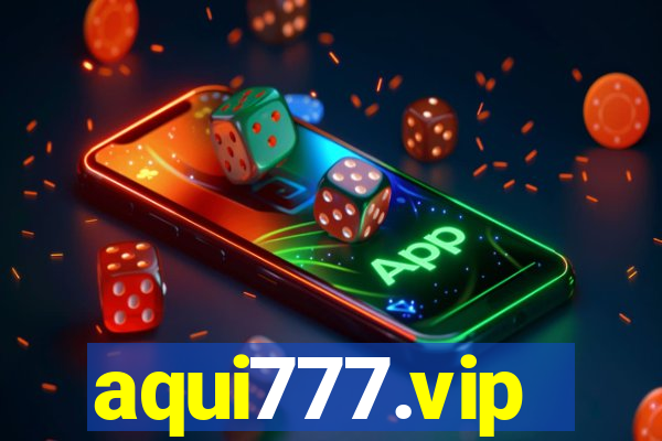 aqui777.vip