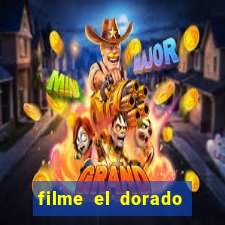 filme el dorado (1966 dublado download)
