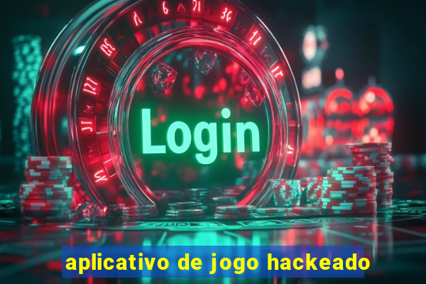 aplicativo de jogo hackeado