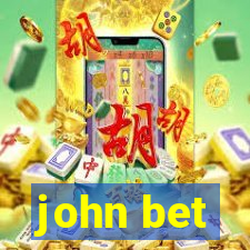 john bet
