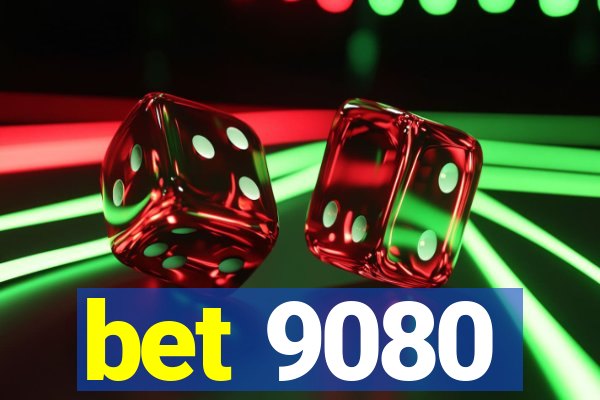 bet 9080