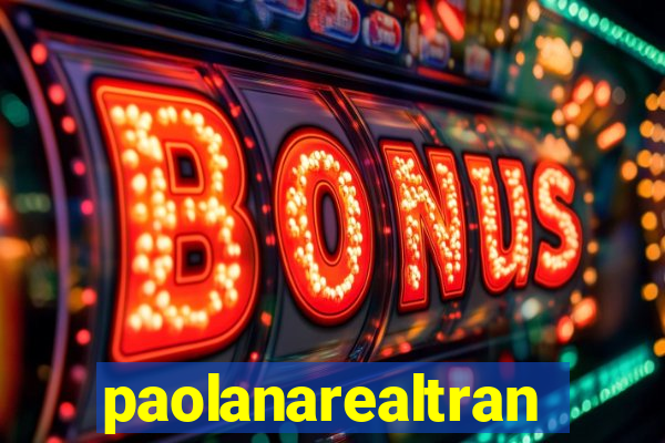 paolanarealtrans