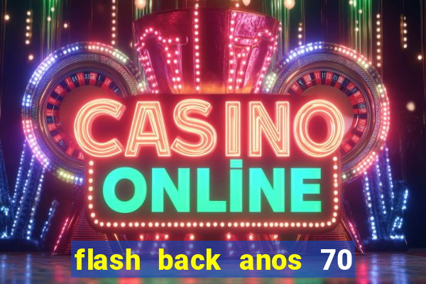 flash back anos 70 80 90 internacional download