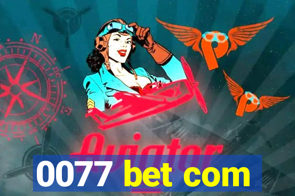 0077 bet com