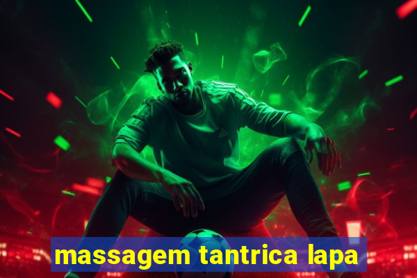 massagem tantrica lapa