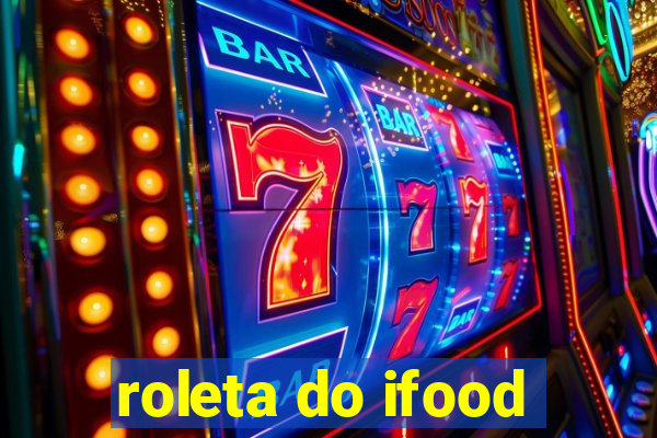 roleta do ifood
