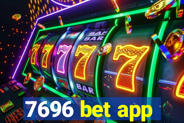 7696 bet app