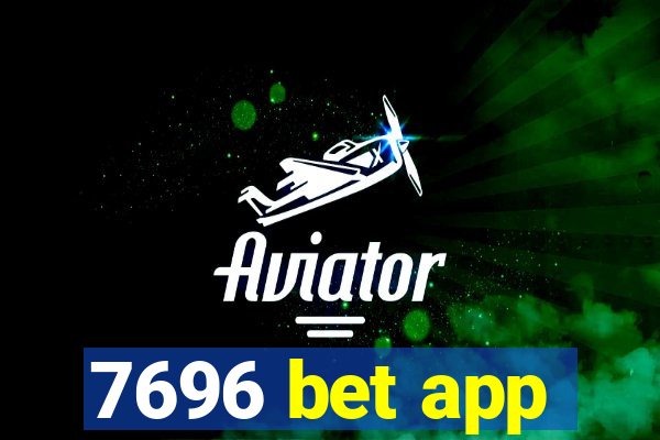7696 bet app