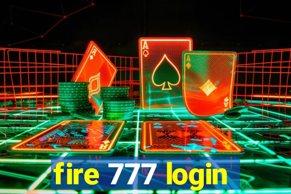 fire 777 login