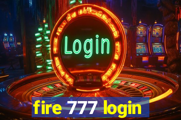 fire 777 login