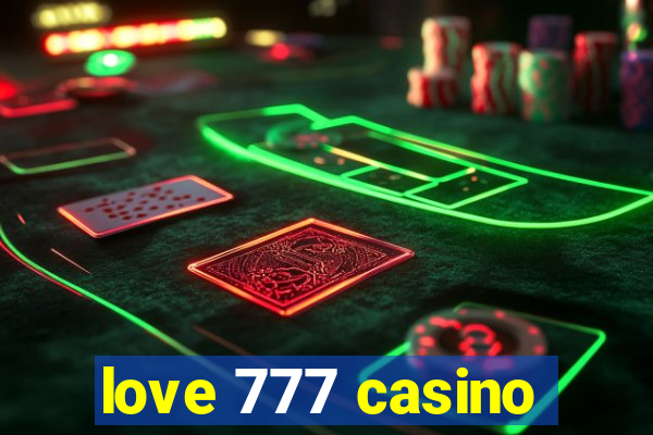 love 777 casino