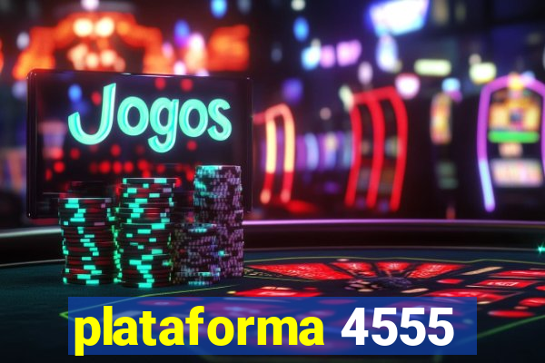 plataforma 4555