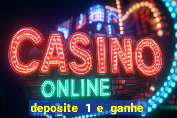 deposite 1 e ganhe 10 vai de bet