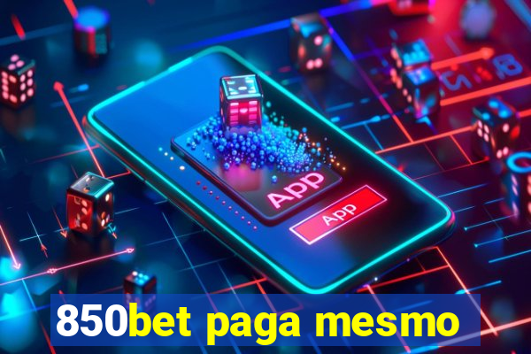 850bet paga mesmo