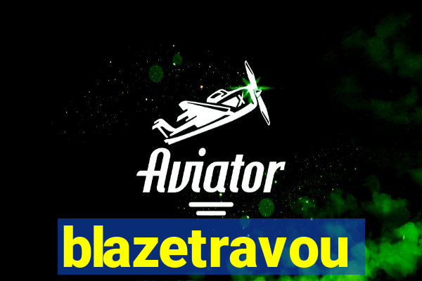 blazetravou