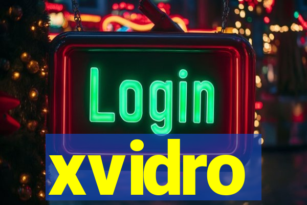 xvidro