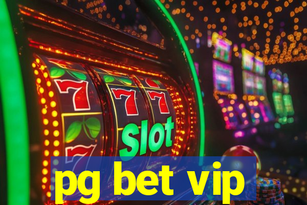 pg bet vip