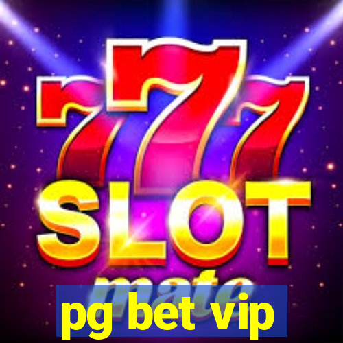 pg bet vip