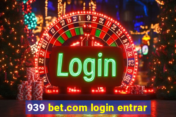 939 bet.com login entrar
