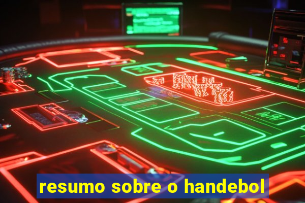 resumo sobre o handebol
