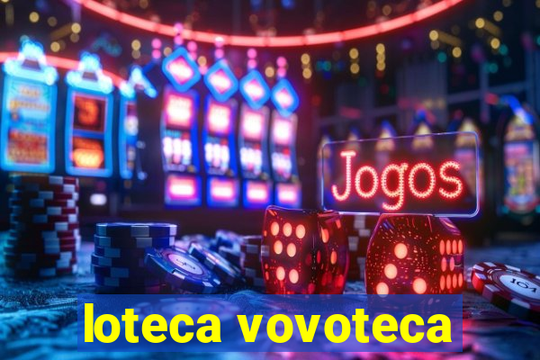 loteca vovoteca