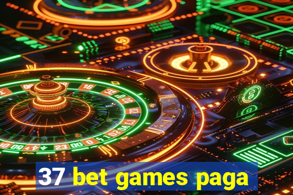37 bet games paga