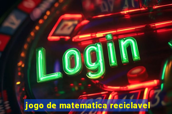 jogo de matematica reciclavel