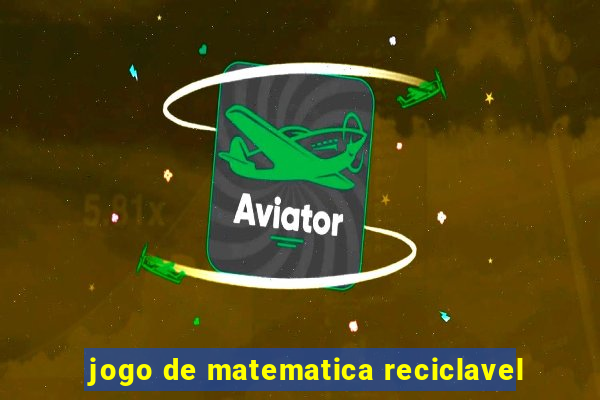 jogo de matematica reciclavel