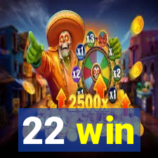 22 win