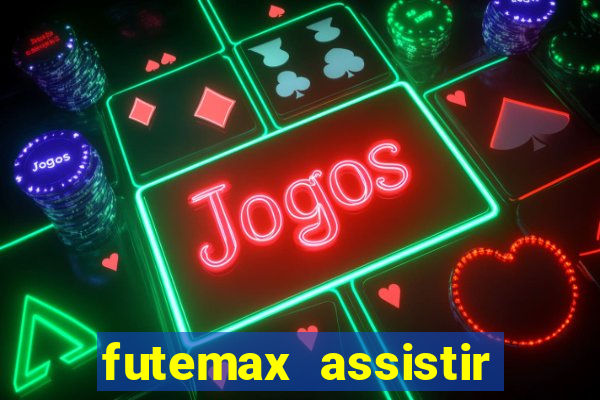 futemax assistir real madrid