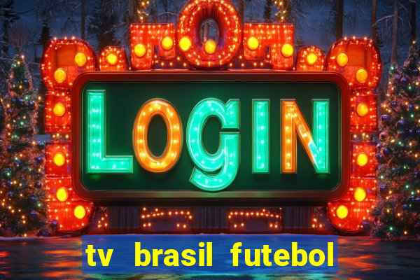 tv brasil futebol da hora