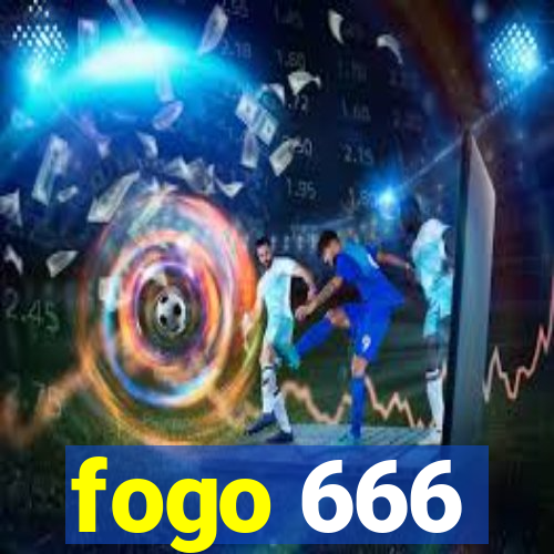 fogo 666