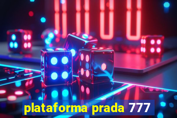plataforma prada 777