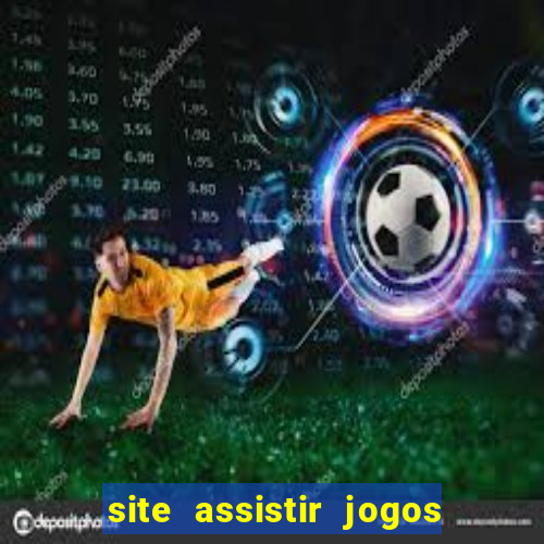 site assistir jogos de futebol
