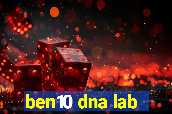 ben10 dna lab