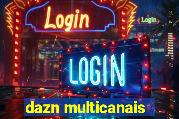 dazn multicanais