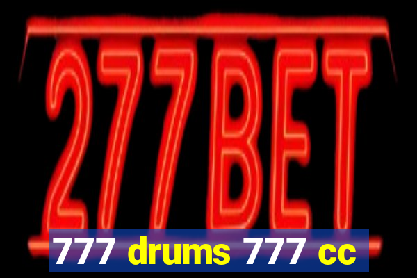777 drums 777 cc