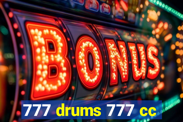 777 drums 777 cc