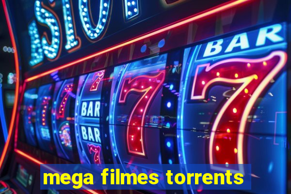 mega filmes torrents