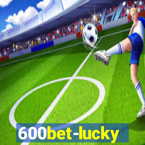 600bet-lucky