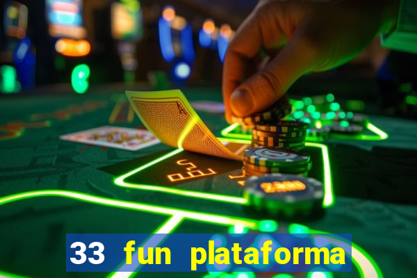 33 fun plataforma de jogos