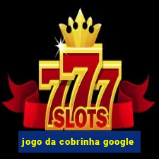 jogo da cobrinha google