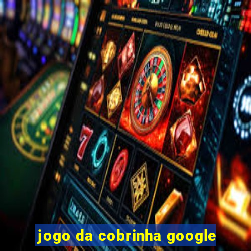 jogo da cobrinha google