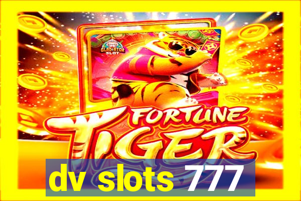 dv slots 777
