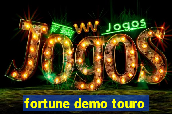 fortune demo touro