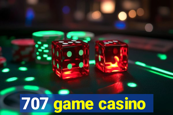 707 game casino
