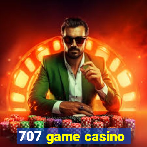 707 game casino