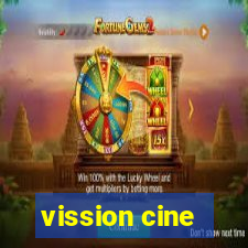 vission cine