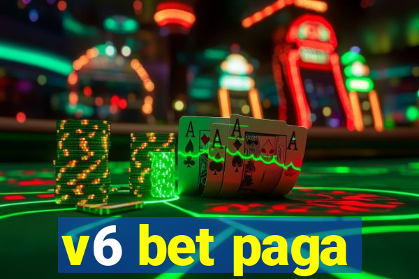 v6 bet paga